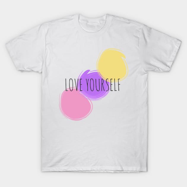 Love Yourself T-Shirt by NAKLANT